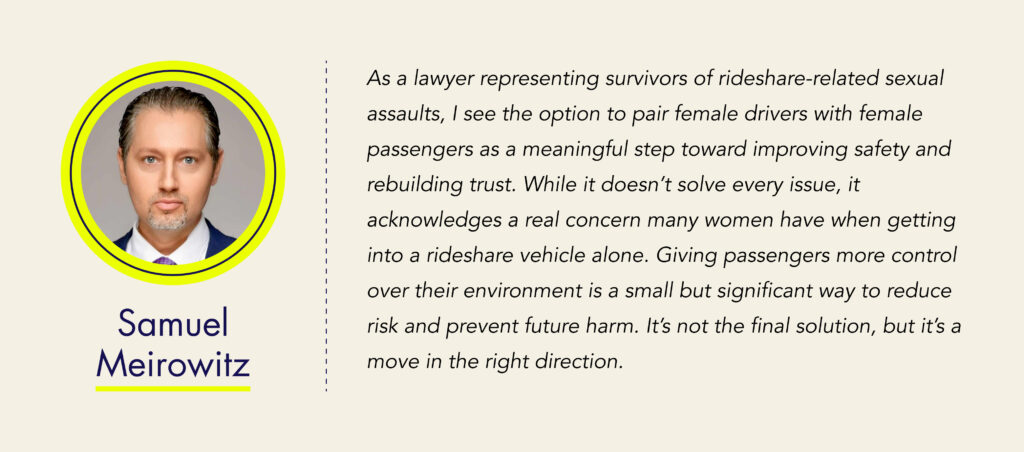 Expert quote from rideshare assault attorney Sam Meirowitz regarding Uber's updated safety features