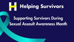 Navy blue background with teal ribbon in the right corner. Text reads "Helping Survivors: Supporting Survivors During Sexual Assault Awareness Month"
